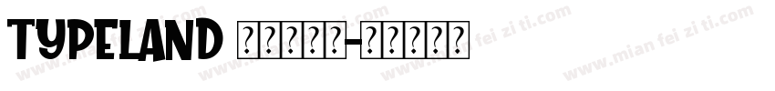 TypeLand 康服宇典髓字体转换